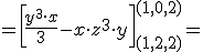 =\left[\frac{y^3\cdot x}{3}-x\cdot z^3\cdot y\right]_{(1,2,2)}^{(1,0,2)}=