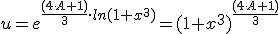 u=e^{ \frac{(4\cdot &nbsp;A+1)}{3}\cdot ln(1+x^3) }=(1+x^3)^{\frac{(4\cdot &nbsp;A+1)}{3}}