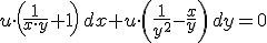 u\cdot \left(\frac{1}{x\cdot y}+1\right)\,dx+u\cdot \left(\frac{1}{y^2}-\frac{x}{y}\right)\,dy=0
