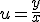 u=\frac{y}{x}