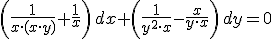 \left(\frac{1}{x\cdot (x\cdot y)}+\frac{1}{x}\right)\,dx+\left(\frac{1}{y^2\cdot x}-\frac{x}{y\cdot x}\right)\,dy=0
